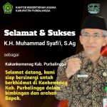 Selamat Datang KH. Muhammad Syafi’, S.Ag, Kakankemenag Kabupaten Purbalingga yang baru