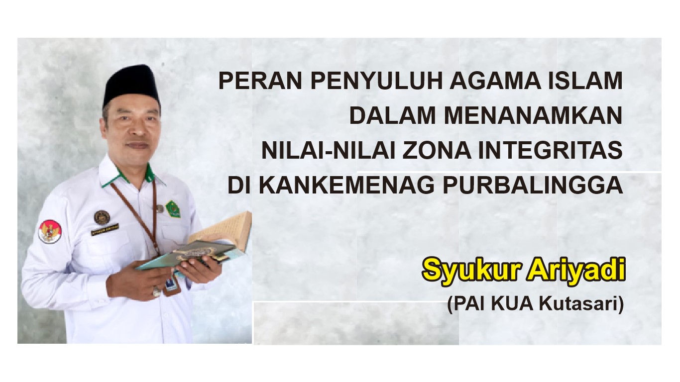 Peran Penyuluh Agama Islam dalam menanamkan nilai-nilai zona integritas
